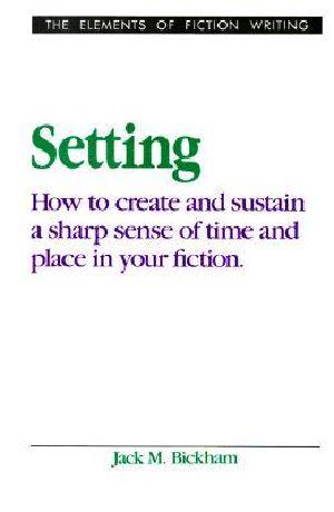 [Elements of Fiction Writing 01] • Setting